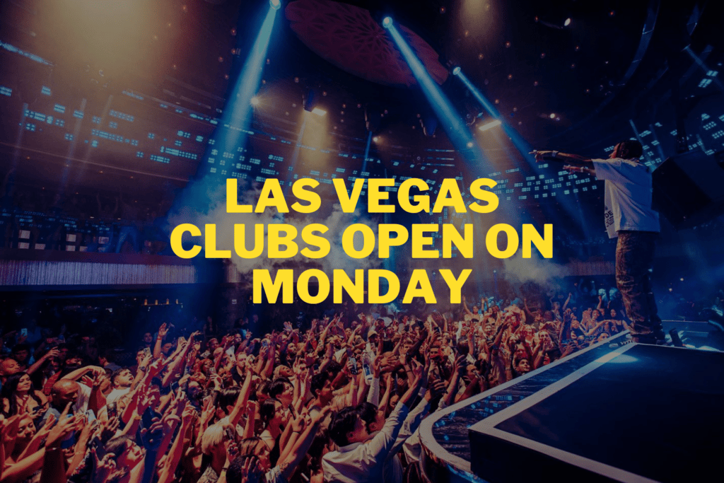 Which Las Vegas Clubs Are Open on Monday? [2024 UPDATE]