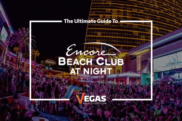 Encore Beach Club At Night bottle service