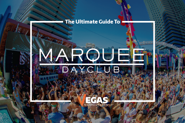 Marquee Dayclub - The Official Guide [2023] 