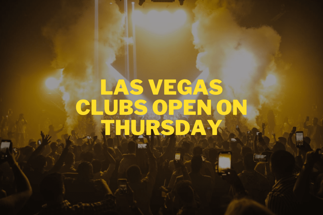Which Las Vegas Clubs Are Open on Thursday? [2024 UPDATE]