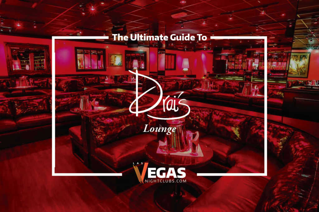 Drai’s After Hours (Drai’s Lounge)