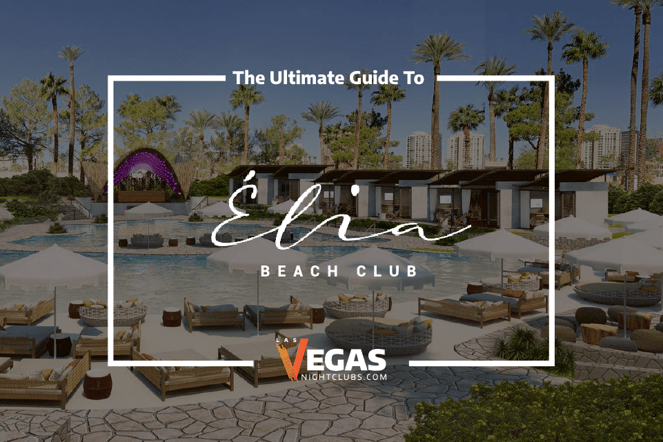 Elia Beach Club - The Official Guide [2023] 