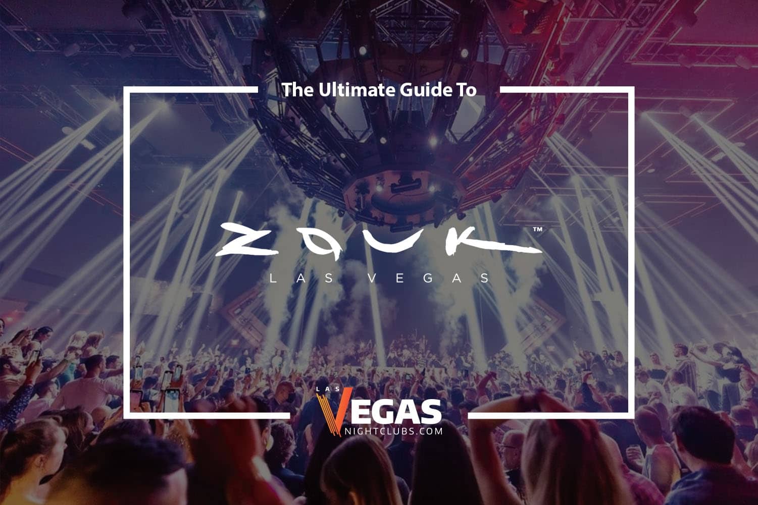 Zouk Las Vegas The Official Guide [2024]