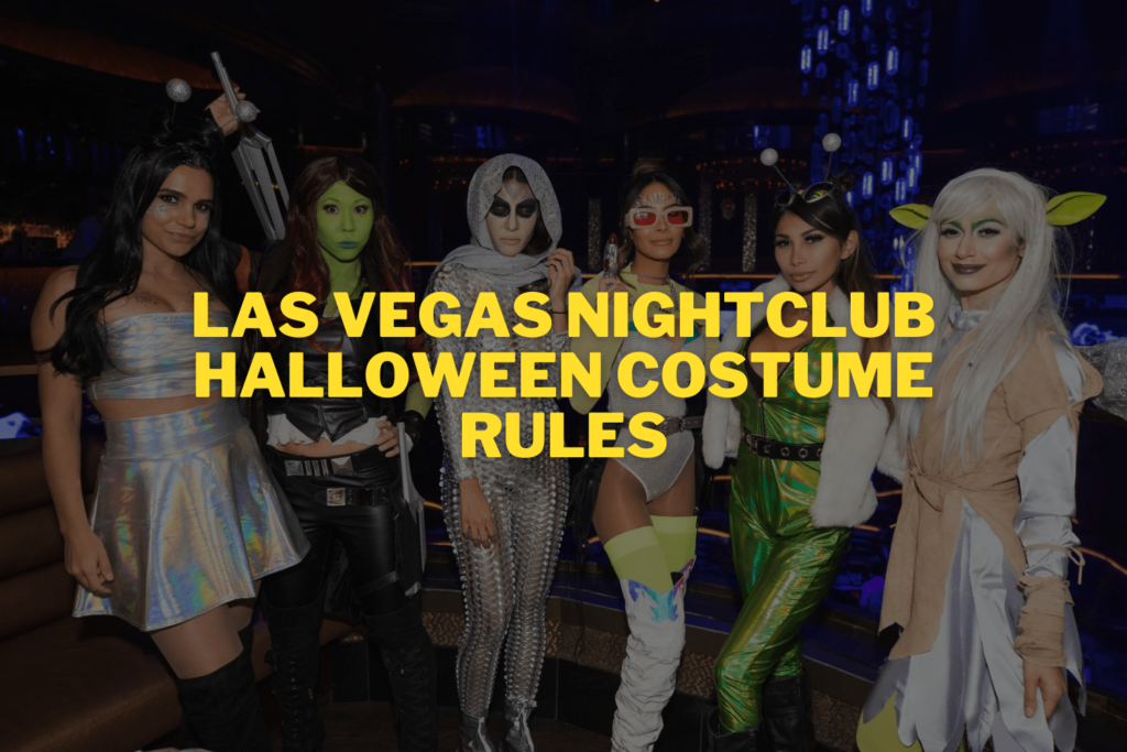 Las Vegas Nightclub Halloween Costume Rules