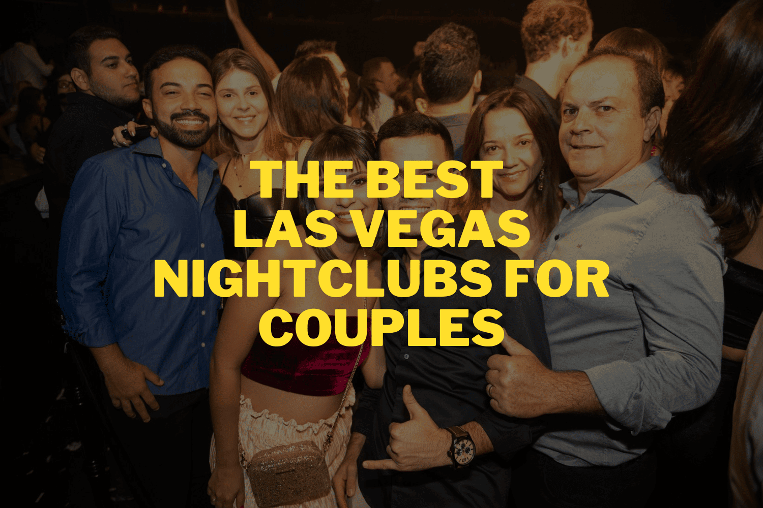 What Are The Best Las Vegas Nightclubs For Couples? [2024]