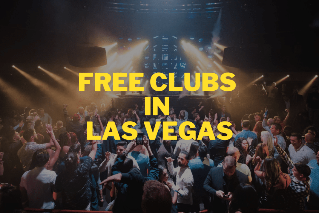 Free Clubs In Las Vegas [2024]