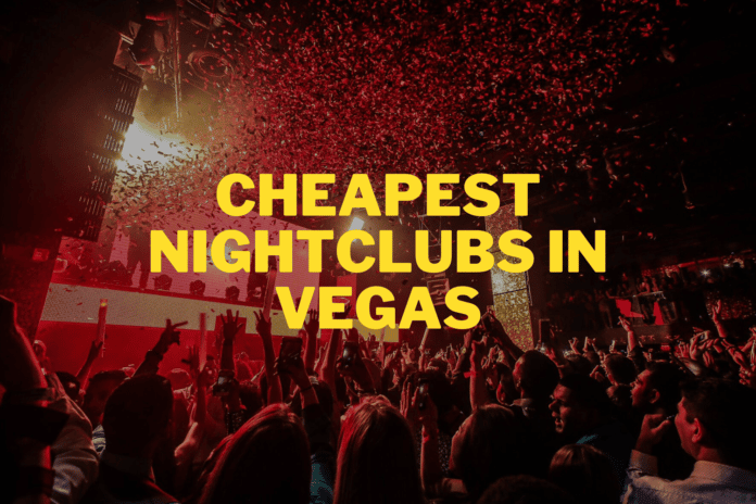 Cheapest Nightclubs in Las Vegas