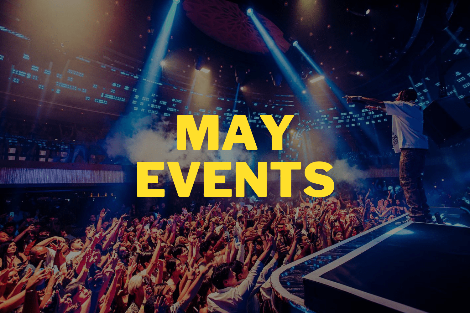 May Las Vegas Club Events DJ Calendar 2024 